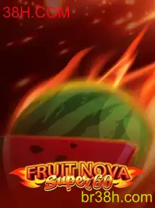 Descubra o Mundo Emocionante de FruitNovaSuper60 no 38H.COM